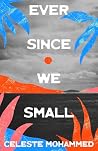 Book cover for Ever Since We Small