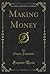 Making Money (Classic Reprint)