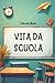 Vita da scuola by Simona Mele