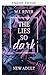 The Lies So Dark: Spicy New...