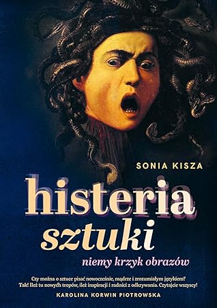 Histeria sztuki. Niemy krzyk obrazów