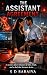 THE ASSISTANT AGREEMENT: A ...