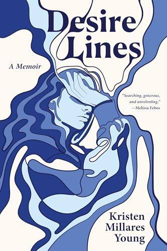 Desire Lines: A Memoir (Hardcover)