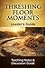 Threshing Floor Moments: A ...