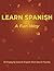 LEARN SPANISH - a Fun Way by Practical Publishing