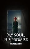 My Soul, His Promise