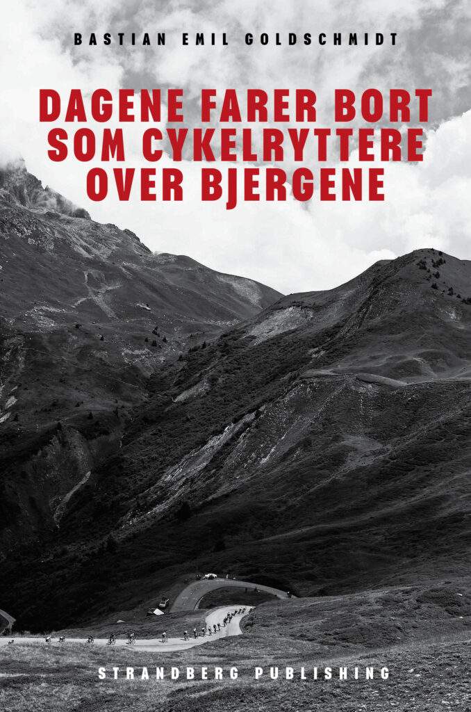 Dagene Farer Bort Som Cykelryttere Over Bjergene (Hardcover)