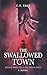 The Swallowed Town: & Other...