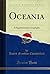 Oceania: A Supplementary Geography (Classic Reprint)