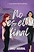 No es el final: El mayor acto de amor fue amar(me) (Spanish Edition)