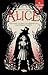 Alice - Christina Henry - A travers le miroir - Une réécriture d'Alice au pays des merveilles (French Edition)