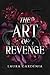 The Art of Revenge : un romantic suspense entre un chef de gang et une étudiante en art. (French Edition)