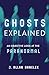 Ghosts Explained: An Object...
