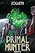 Primal Hunter 15: Ein LitRP...