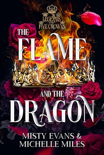 The Flame and the Dragon (Legends of the Five Crowns #1)