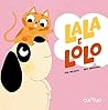 LALA E LOLO: SON INSEPARABLES
