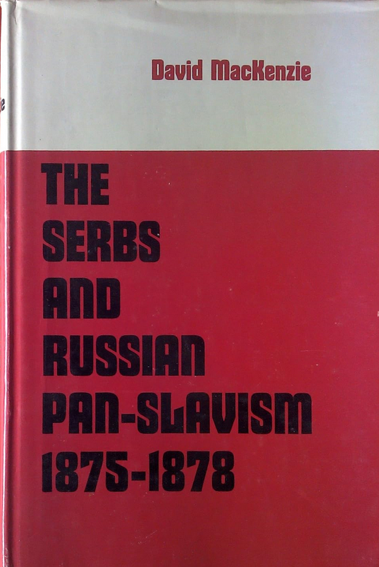 The Serbs and Russian Pan-Slavism 1875-1878