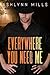 Everywhere You Need Me