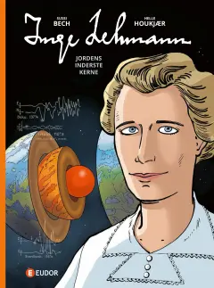 Inge Lehmann: Jordens inderste kerne (Hardcover)