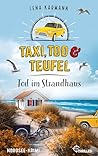 Taxi, Tod und Teufel - Tod im Strandhaus by Lena Karmann