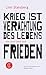 Krieg ist Verachtung des Lebens - Ein Essay über den Frieden by Linn Stalsberg