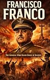 Francisco Franco:...