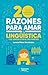 20 razones para amar la lingüística by Lorena Perez Hernandez