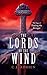 The Lords of the Wind by C J Adrien