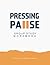 Pressing Pause: Group Study Workbook: Discovering Sacred Rest in Community