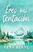 Eres mi tentación: Un romance small town grumpy-sunshine (Spanish Edition)