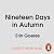 Nineteen Days in Autumn: A New History of 1066 – The Extraordinary True Story of the Battle of Hastings and the Norman Conquest, as seen in the Bayeux Tapestry