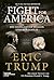 Fight for America by Eric Trump