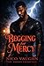 Begging for Mercy (Deacon E...
