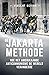 De Jakartamethode: Hoe het Amerikaanse anticommunisme de wereld veranderde (Dutch Edition)