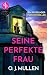 Seine perfekte Frau