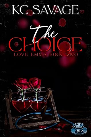 The Choice (Love, Emma #2)