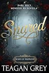 Snared by Teagan Grey