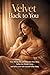 Velvet Back to You: One-Min...