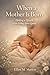 When a Mother Is Born: Hold...