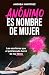 Anónimo es nombre de mujer: Las escritoras que el patriarcado borró de los libros