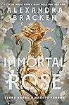 Immortal Rose by Alexandra Bracken