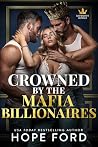 Crowned by the Mafia Billionaires (Ravenous Royals) Book cover for Crowned by the Mafia Billionaires (Ravenous Royals)