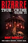 Bizarre True Crim...