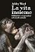 La vita insieme by Ashley Ward