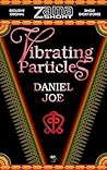 Vibrating Particles