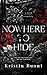 Nowhere To Hide (A Dark College Romance)