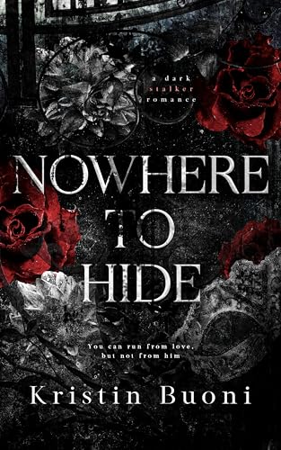 Nowhere To Hide (A Dark College Romance)