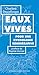 Eaux vives: pour une hydrologie régénérative (French Edition)