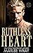 Ruthless Heart (Ruthless Ki...