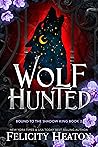 Wolf Hunted: An e...